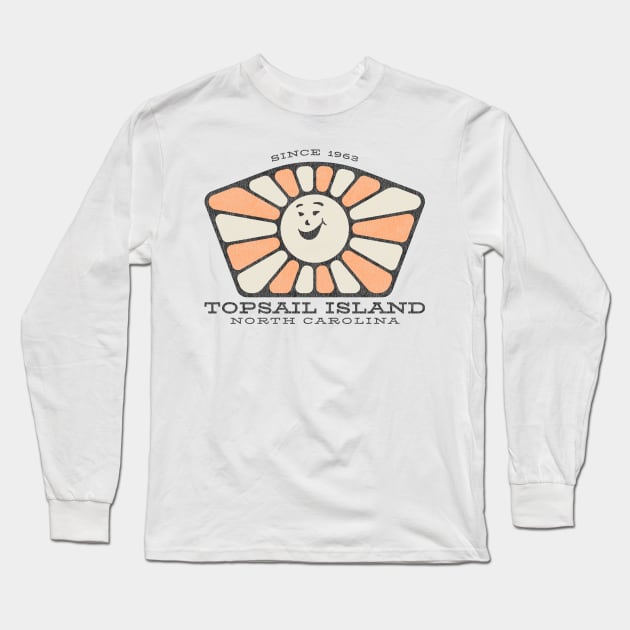 Topsail Island, North Carolina Smiling Sunshine Long Sleeve T-Shirt by Contentarama